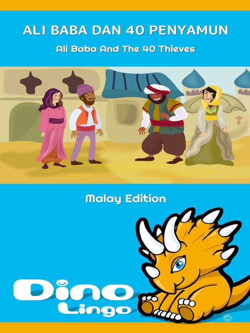 Title details for Ali Baba dan 40 Penyamun / Ali Baba And The 40 Thieves by Dino Lingo - Available